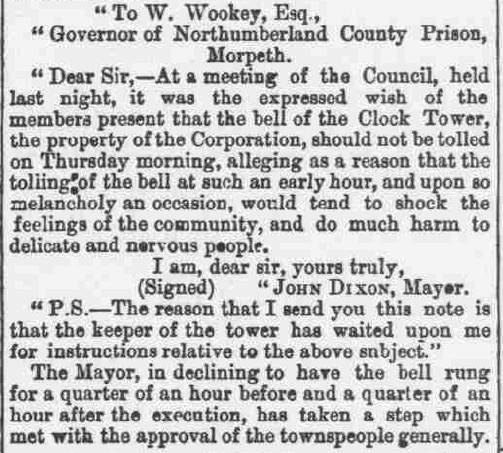 Letter from the Mayor of Morpeth to the Governor of Morpeth Priosn, requesting the bell not be tolled prior and following Richard Charlton's execution for fear of shocking the populace. Morpeth Herald 25th December 1875 - Morpeth Herald. Courtesy of www.britishnewspaperarchive.com